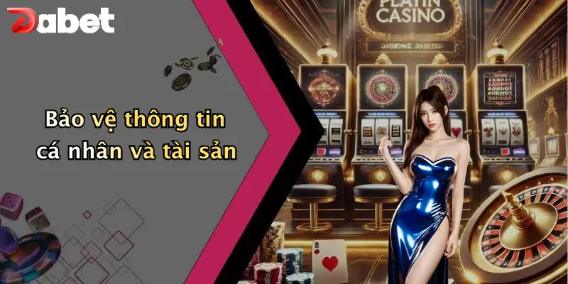 Bảo vệ thông tin cá nhân và tài sản